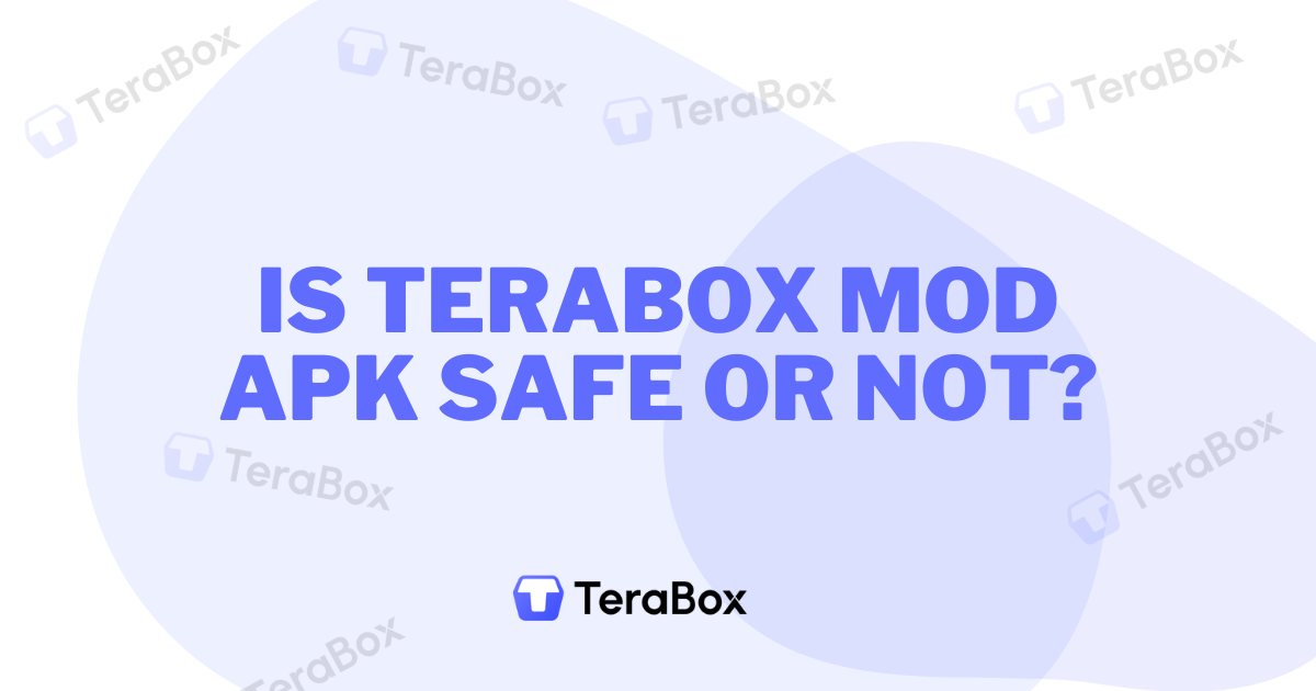 Is Terabox Mod APK Safe
