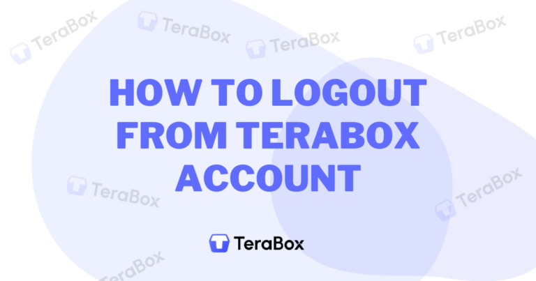 How To Logout From Terabox Account
