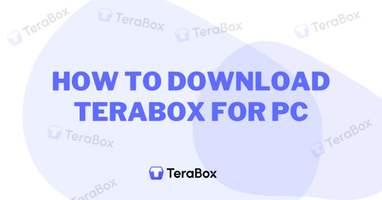How to Download TeraBox for PC: A Complete Guide